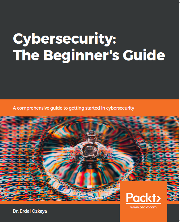 Cybersecurity The Beginner's Guide Dr Erdal ozkaya