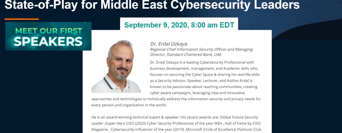 State-of-Play for Middle East Cybersecurity Leader : Dr Erdal Ozkaya