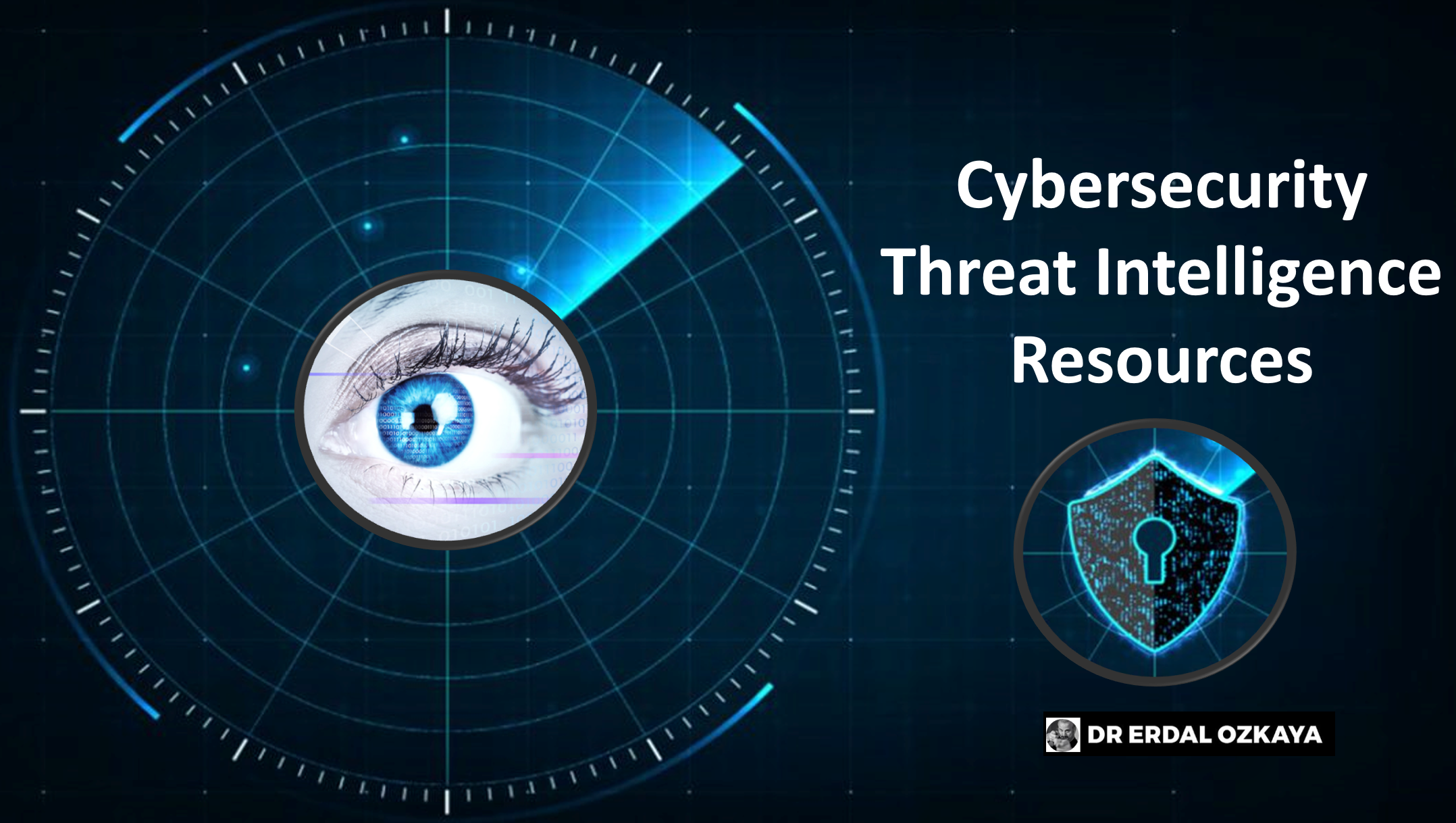 Cyber Threat Intelligence Resources | Dr. Erdal Ozkaya - Cybersecurity Blog