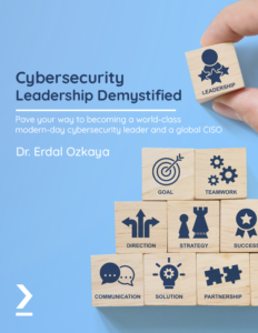 CISO : Cybersecurity Leadership Demystified by Erdal Ozkaya