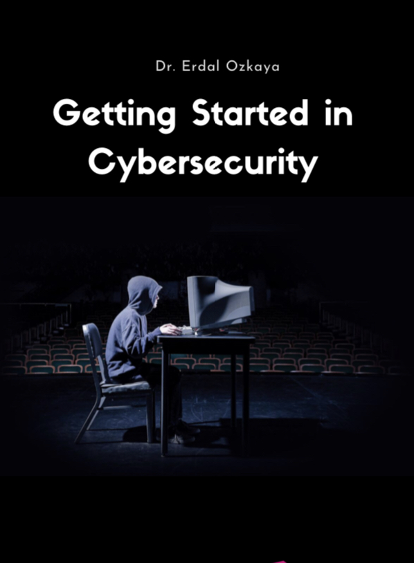 Getting Started in Cybersecurity by Dr Erdal Ozkaya