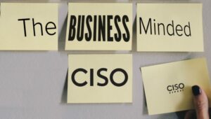 Why CISOs need to understand the business